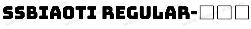 ssbiaoti regular字体转换